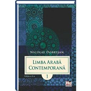 Limba araba contemporana. Vol I. Editia a II-a - Nicolae Dobrisan imagine