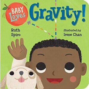 Baby Loves Gravity!, Hardcover - Ruth Spiro imagine
