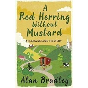 Red Herring Without Mustard, Paperback - Alan Bradley imagine