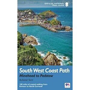 South West Coast Path: Minehead to Padstow, Paperback - Roland Tarr imagine