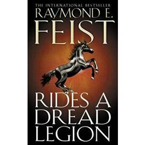 Rides A Dread Legion, Paperback - Raymond E Feist imagine