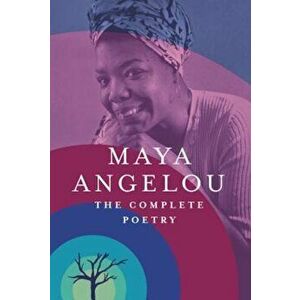 The Complete Poetry, Hardcover - Maya Angelou imagine