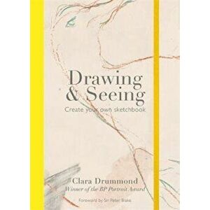 Drawing & Seeing, Paperback - Clara Drummond imagine