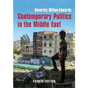 Contemporary Politics in the Middle East, Paperback - Beverley Milton-Edwards imagine