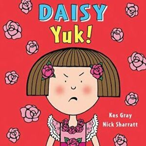 Daisy: Yuk!, Paperback - Kes Gray imagine