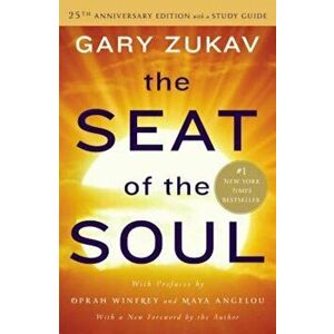 The Seat of the Soul, Paperback - Gary Zukav imagine