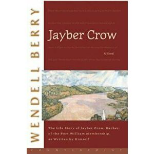 Jayber Crow, Paperback - Wendell Berry imagine