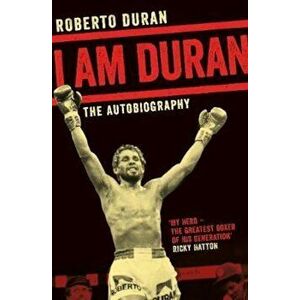 I Am Duran, Paperback - Roberto Duran imagine