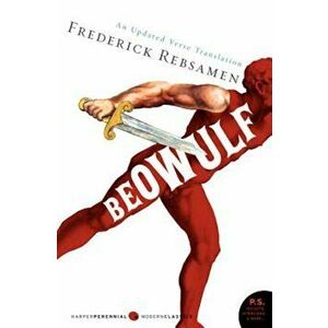 Beowulf: An Updated Verse Translation, Paperback - Frederick Rebsamen imagine