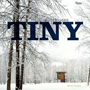 Tiny Houses, Hardcover - Mimi Zeiger imagine
