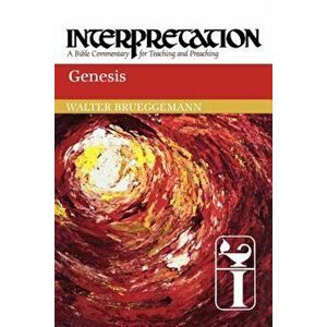 Genesis: Interpretation: A Bible Commentary for Teaching and Preaching, Paperback - Walter Brueggemann imagine