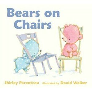 Bears on Chairs, Hardcover - Shirley Parenteau imagine