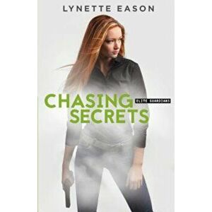 Chasing Secrets, Paperback - Lynette Eason imagine