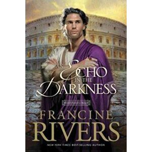 An Echo in the Darkness, Paperback - Francine Rivers imagine