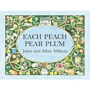 Each Peach Pear Plum, Hardcover - Allan Ahlberg imagine
