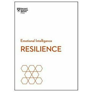 Resilience (HBR Emotional Intelligence Series), Paperback - HarvardBusiness Review imagine