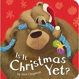 Is It Christmas Yet', Hardcover - Jane Chapman imagine