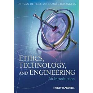 Ethics, Technology, and Engingeering: An Introduction, Paperback - Ibo Van De Poel imagine