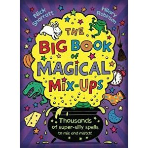 Big Book of Magical Mix-Ups, Paperback - Nick Sharratt imagine