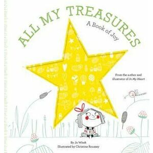 All My Treasures: A Book of Joy, Hardcover - Jo Witek imagine