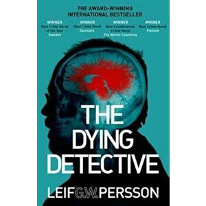 Dying Detective, Paperback - Leif G W Persson imagine