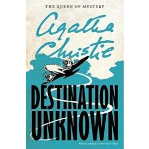 Destination Unknown, Paperback - Agatha Christie imagine