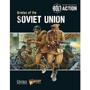 Bolt Action: Armies of the Soviet Union, Paperback - Warlord Games imagine