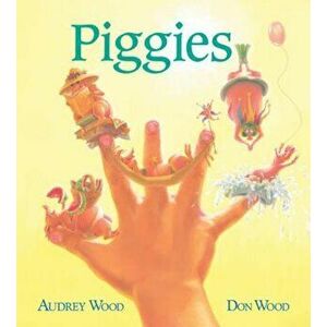 Piggies (Board Book), Hardcover - Audrey Wood imagine