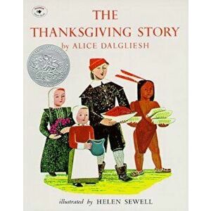 The Thanksgiving Story, Paperback - Alice Dalgliesh imagine