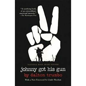 Johnny Got His Gun, Paperback - Dalton Trumbo imagine