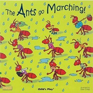 The Ants Go Marching!, Hardcover - Dan Crisp imagine