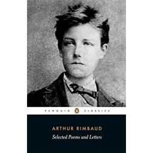 Selected Poems and Letters, Paperback - Arthur Rimbaud imagine