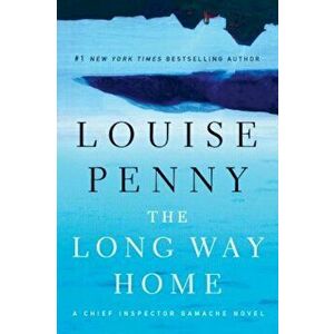 The Long Way Home, Paperback - Louise Penny imagine