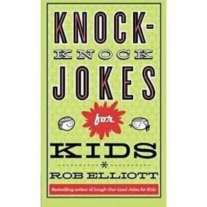 Knock-Knock Jokes for Kids, Paperback - Rob Elliott imagine