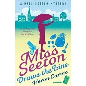 Miss Seeton Draws the Line, Paperback - Heron Carvic imagine