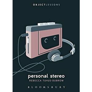 Personal Stereo, Paperback - Rebecca Tuhus-Dubrow imagine