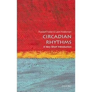 Circadian Rhythms: A Very Short Introduction, Paperback - Russell G. Foster imagine