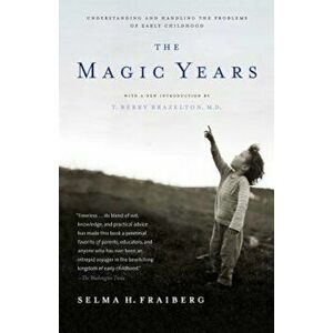 The Magic Years: Understanding and Handling the Problems of Early Childhood, Paperback - Selma H. Fraiberg imagine