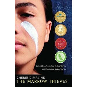 The Marrow Thieves, Paperback - Cherie Dimaline imagine
