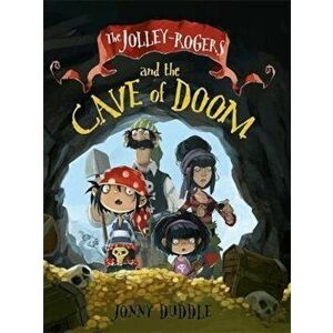 Jolley-Rogers and the Cave of Doom, Paperback - Jonny Duddle imagine