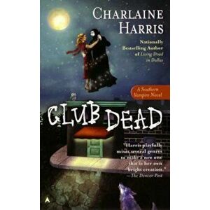 Club Dead, Paperback - Charlaine Harris imagine
