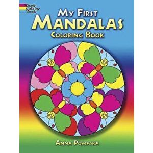 My First Mandalas Coloring Book, Paperback - Anna Pomaska imagine