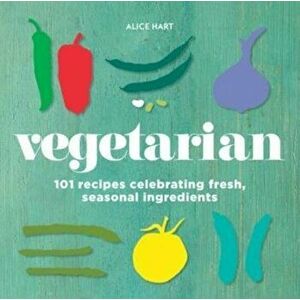 Vegetarian, Hardcover - Alice Hart imagine