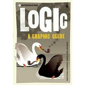 Introducing Logic: A Graphic Guide, Paperback - Dan Cryan imagine