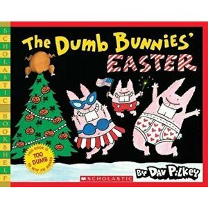 The Dumb Bunnies' Easter, Paperback - Dav Pilkey imagine