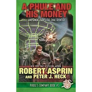 A Phule and His Money, Paperback - Robert Asprin imagine