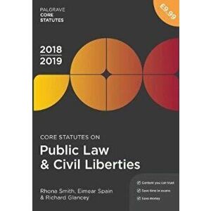 Core Statutes on Public Law & Civil Liberties 2018-19, Paperback - Rhona Smith imagine
