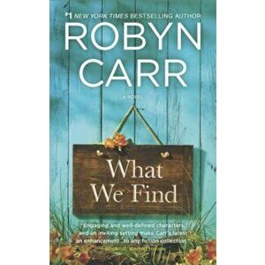 What We Find, Paperback - Robyn Carr imagine