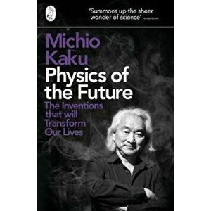 Physics of the Future, Paperback - Michio Kaku imagine