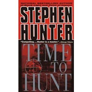 Time to Hunt, Paperback - Stephen Hunter imagine